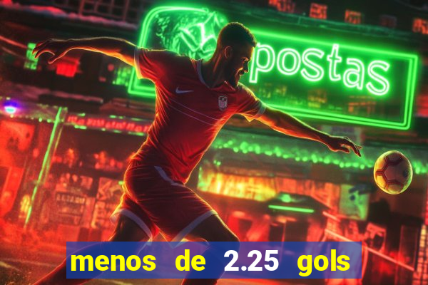 menos de 2.25 gols o que significa